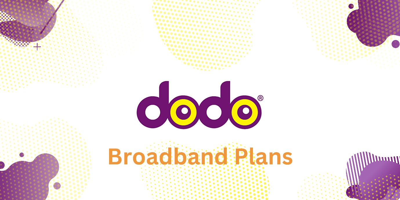 Dodo: An Outline of Broadband Plans and Prices